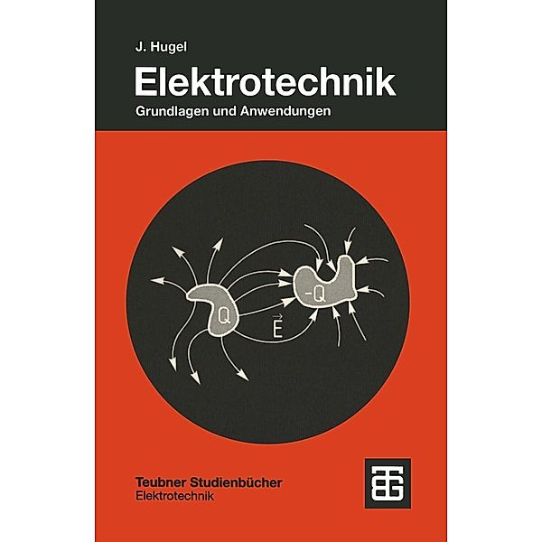 Elektrotechnik / Teubner Studienbücher Technik, Jörg Hugel