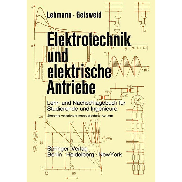 Elektrotechnik und elektrische Antriebe, Wilhelm Lehmann, Ramon Geisweid
