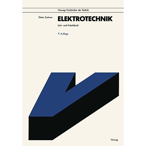Elektrotechnik / Viewegs Fachbücher der Technik, Dieter Zastrow