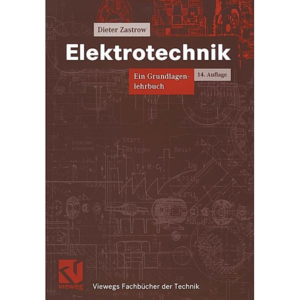 Elektrotechnik / Viewegs Fachbücher der Technik, Dieter Zastrow