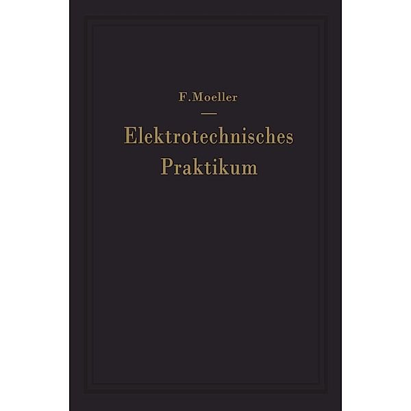 Elektrotechnisches Praktikum, F. Moeller