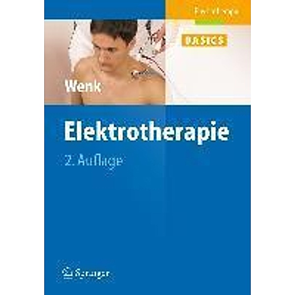 Elektrotherapie / Physiotherapie Basics, Werner Wenk
