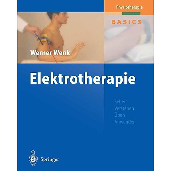 Elektrotherapie / Physiotherapie Basics, Werner Wenk