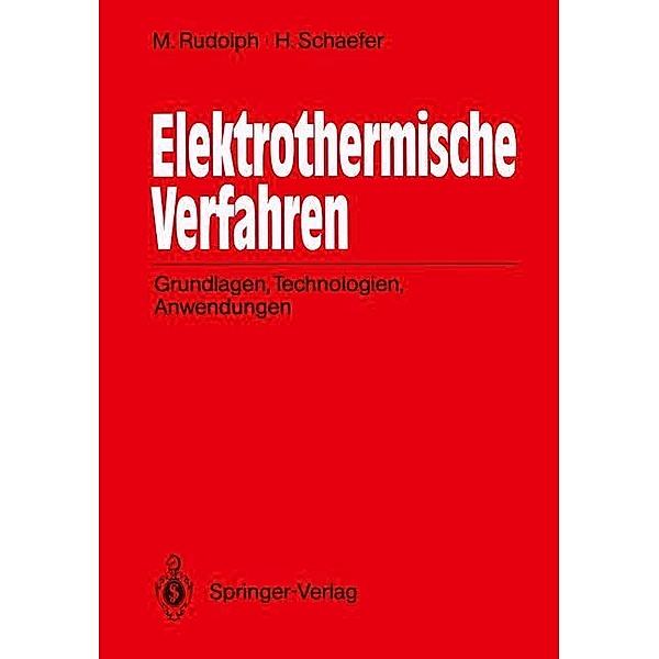 Elektrothermische Verfahren, Manfred Rudolph, Helmut Schäfer