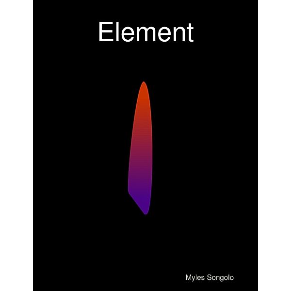 Element, Myles Songolo