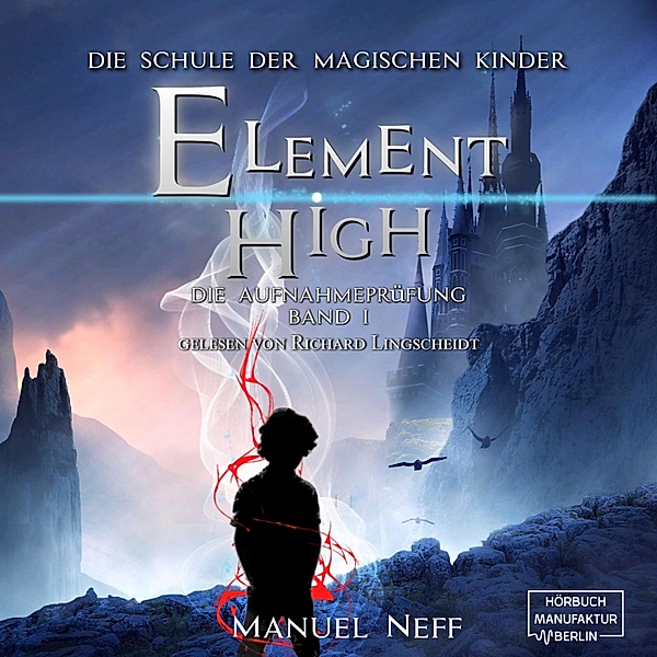 Element High - 1 - Die Aufnahmeprüfung, Manuel Neff