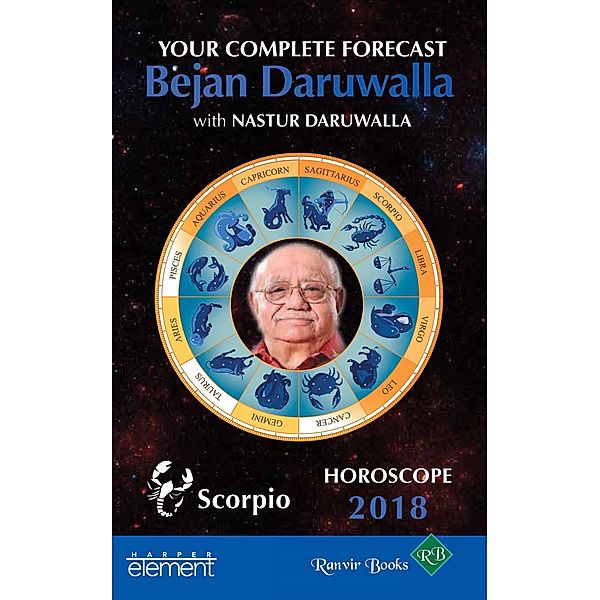 Element India: Horoscope 2018: Your Complete Forecast, Scorpio, Bejan Daruwalla