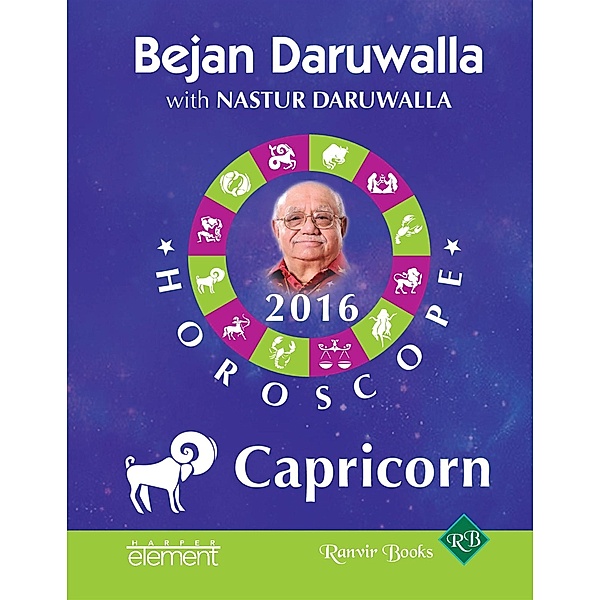 Element India: Your Complete Forecast 2016 Horoscope: Capricorn, Bejan Daruwalla