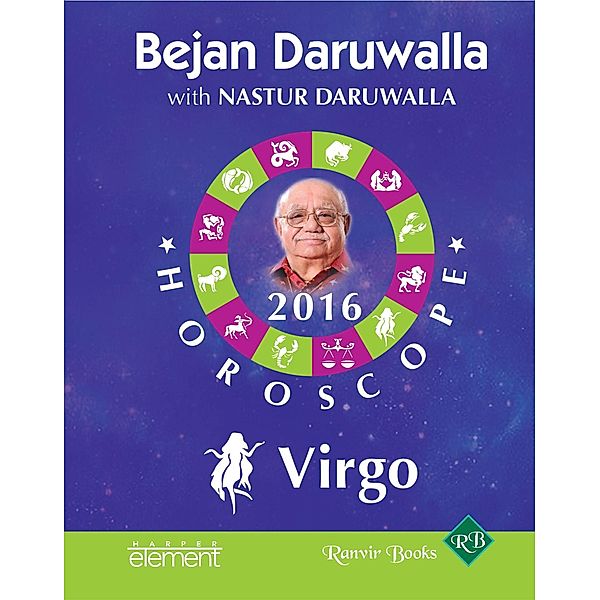 Element India: Your Complete Forecast 2016 Horoscope: Virgo, Bejan Daruwalla