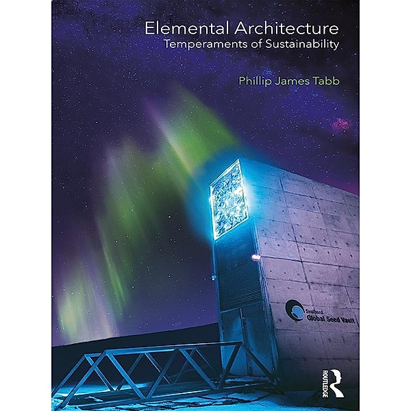 Elemental Architecture, Phillip James Tabb