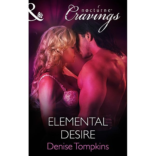 Elemental Desire, Denise Tompkins