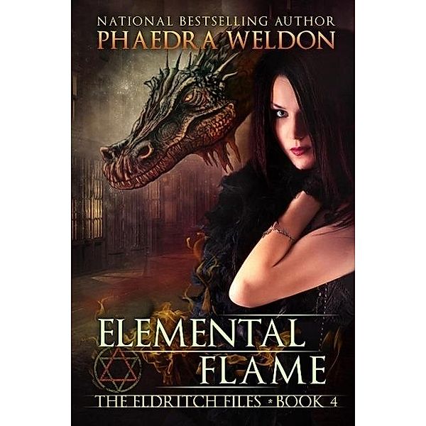 Elemental Flame (The Eldritch Files, #4) / The Eldritch Files, Phaedra Weldon