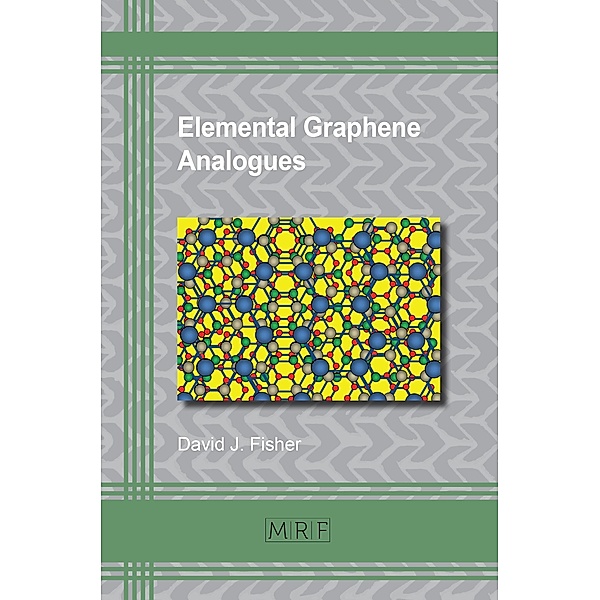 Elemental Graphene Analogues, D. J. Fisher