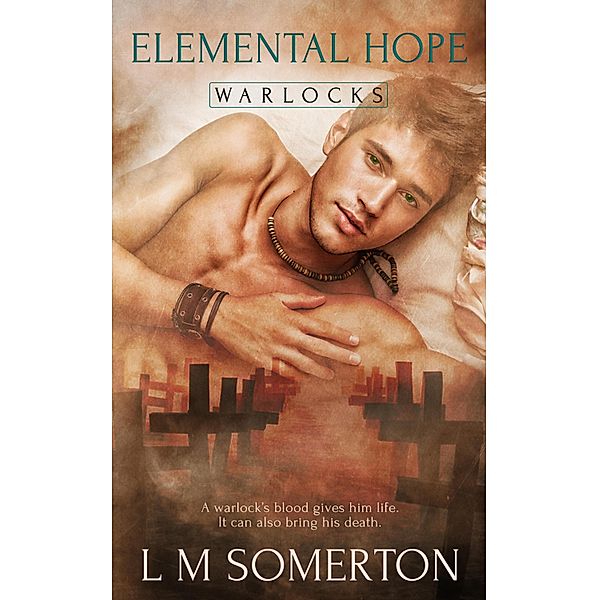Elemental Hope / Warlocks Bd.2, L. M. Somerton