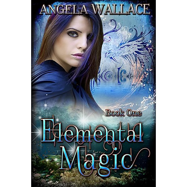 Elemental Magic / Elemental Magic, Angela Wallace
