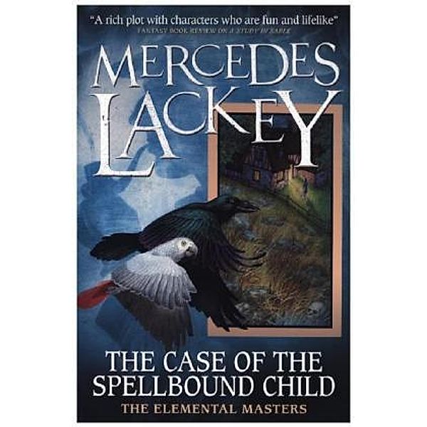 Elemental Masters - The Case of the Spellbound Child, Mercedes Lackey