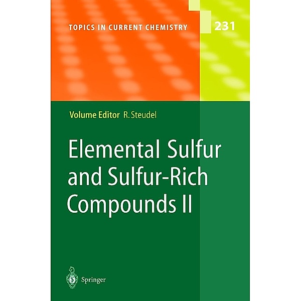 Elemental Sulfur and Sulfur-Rich Compounds II / Topics in Current Chemistry Bd.231
