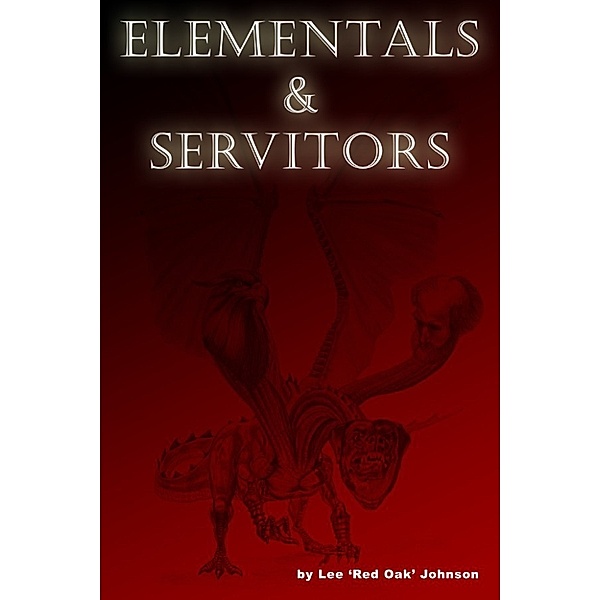 Elementals and Servitors, Lee 'Red Oak' Johnson
