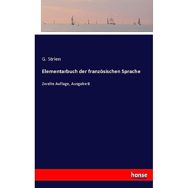 Elementarbuch der französischen Sprache, G. Strien