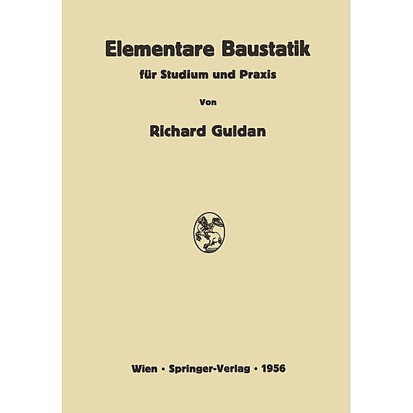 Elementare Baustatik für Studium und Praxis, Richard Guldan