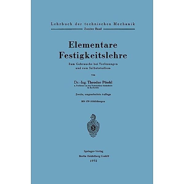 Elementare Festigkeitslehre / Lehrbuch der technischen Mechanik, Theodor Pöschl