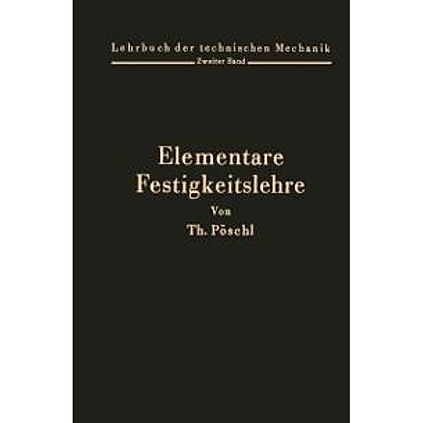 Elementare Festigkeitslehre / Lehrbuch der technischen Mechanik Bd.2, Theodor Pöschl