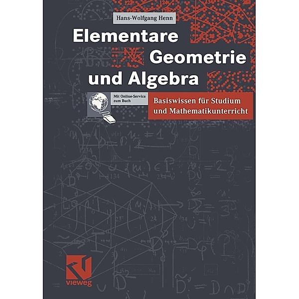 Elementare Geometrie und Algebra, Hans-Wolfgang Henn