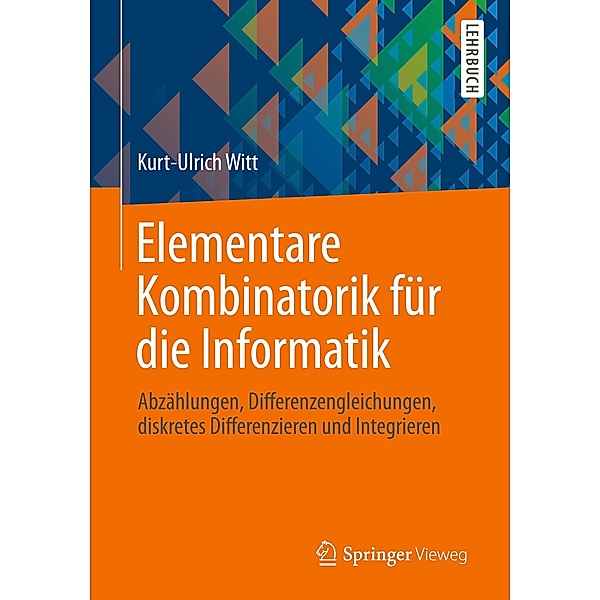 Elementare Kombinatorik für die Informatik, Kurt-Ulrich Witt