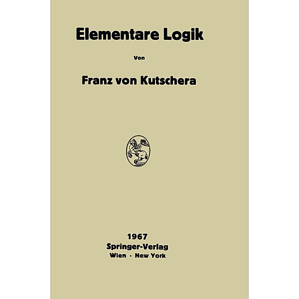 Elementare Logik, Franz v. Kutschera