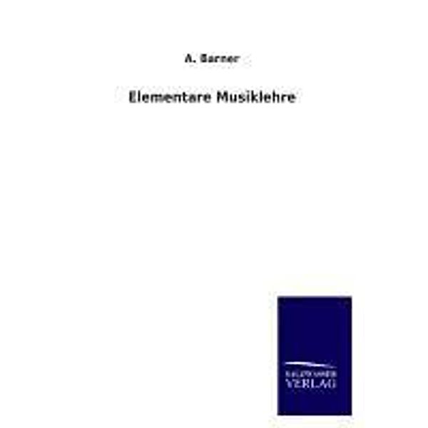 Elementare Musiklehre, A. Barner