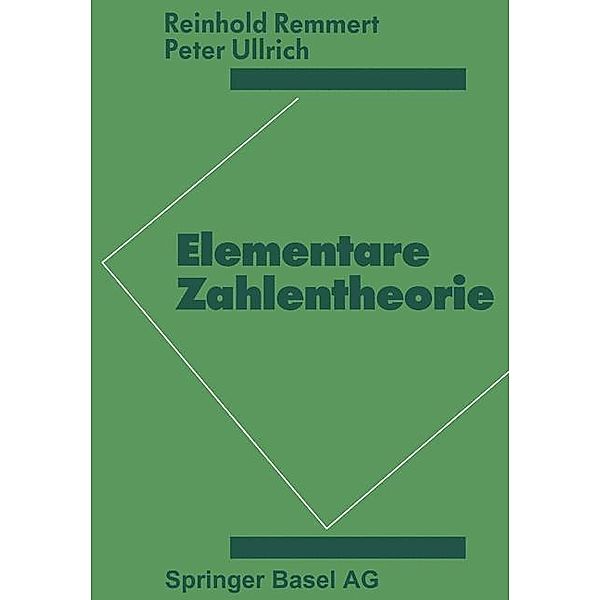 Elementare Zahlentheorie / vieweg studium; Grundkurs Mathematik, R. Remmert, P. Ullrich