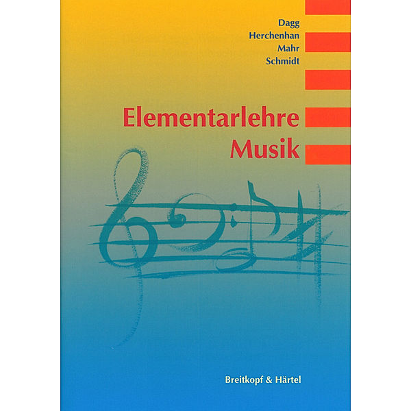 Elementarlehre Musik, Dietmar Daag, Walter Herchenhan, Justus Mahr, Albrecht Schmidt