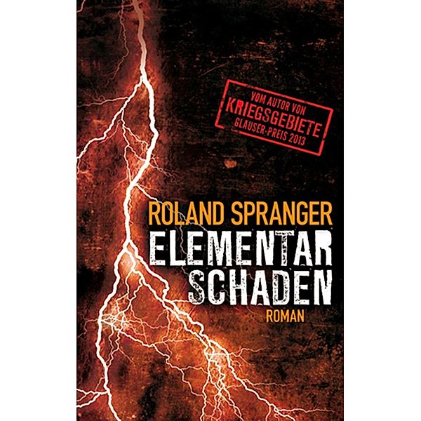 Elementarschaden / Edition 211, Roland Spranger