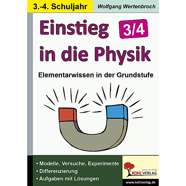 Elementarwissen in der Grundschule / Einstieg in die Physik im 3./4. Schuljahr, Wolfgang Wertenbroch