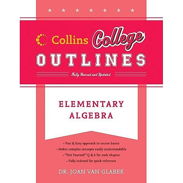 Elementary Algebra / Collins College Outlines, Joan van Glabek