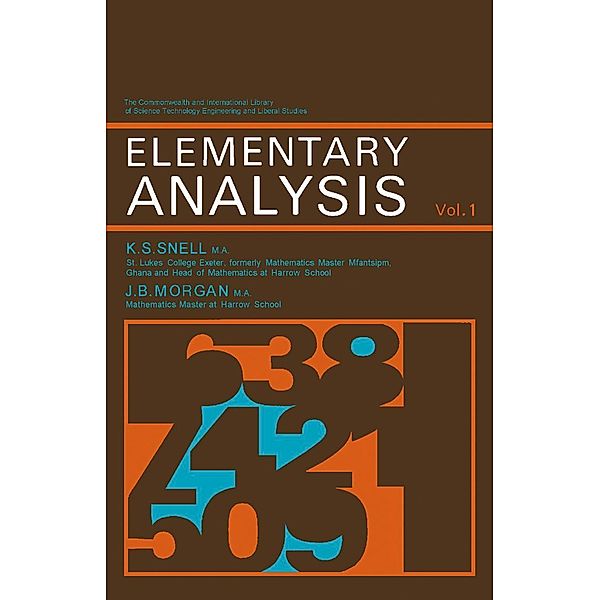 Elementary Analysis, K. S. Snell, J. B. Morgan