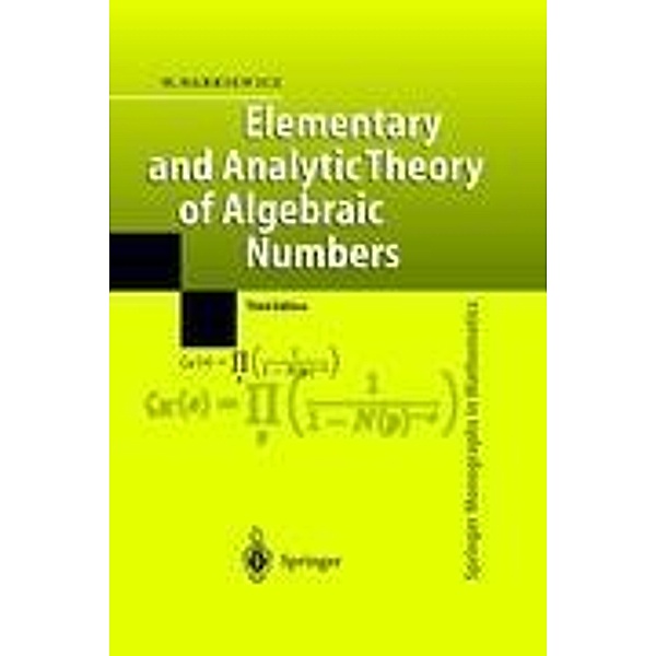 Elementary and Analytic Theory of Algebraic Numbers, Wladyslaw Narkiewicz