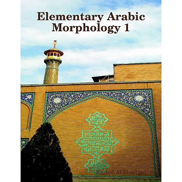 Elementary Arabic Morphology 1, Rashid Al-Shartuni