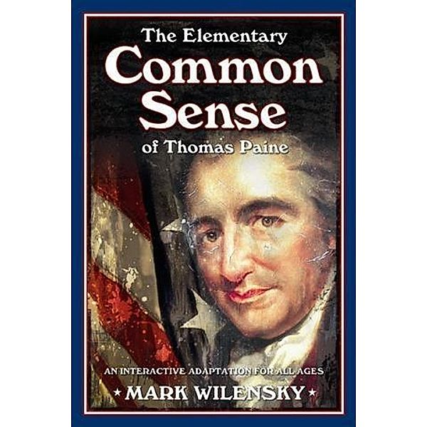 Elementary Common Sense Of Thomas Paine, Mark Willensky