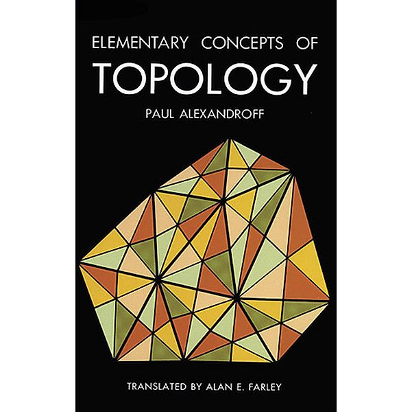 Elementary Concepts of Topology / Dover Books on Mathematics, Paul Alexandroff