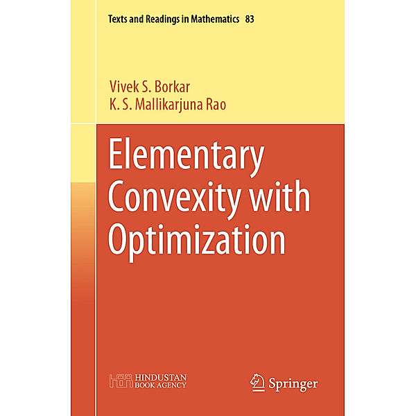 Elementary Convexity with Optimization, Vivek S. Borkar, K. S. Mallikarjuna Rao
