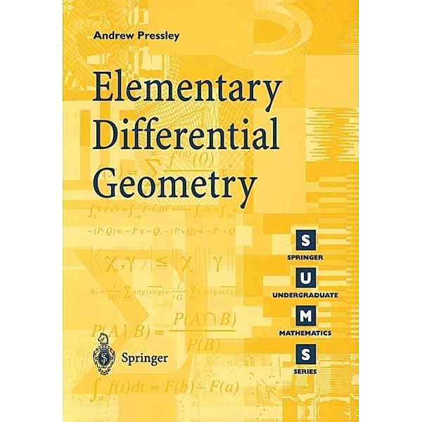 Elementary Differential Geometry / Springer Undergraduate Mathematics Series, A. N. Pressley