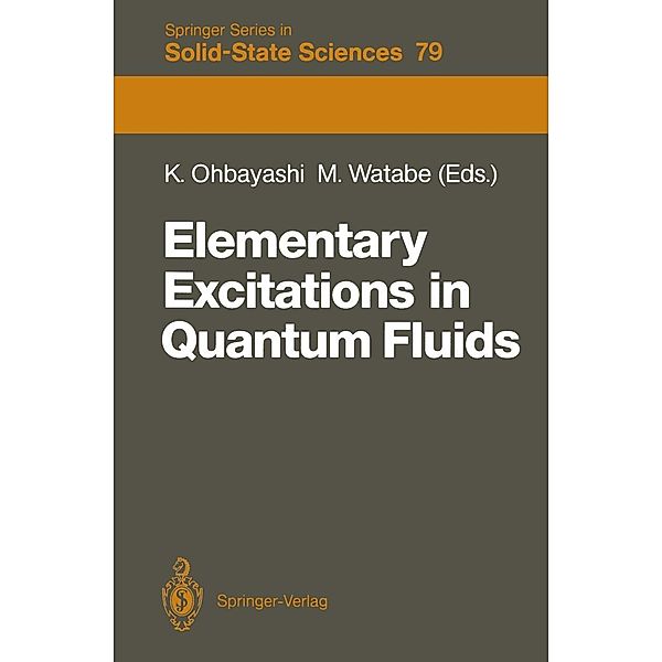 Elementary Excitations in Quantum Fluids / Springer Series in Solid-State Sciences Bd.79