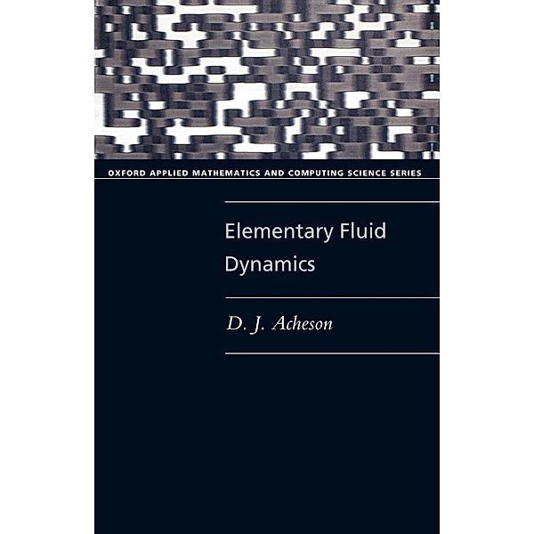 Elementary Fluid Dynamics, D. J. Acheson