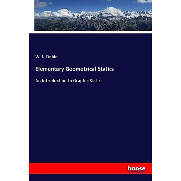 Elementary Geometrical Statics, W. J. Dobbs