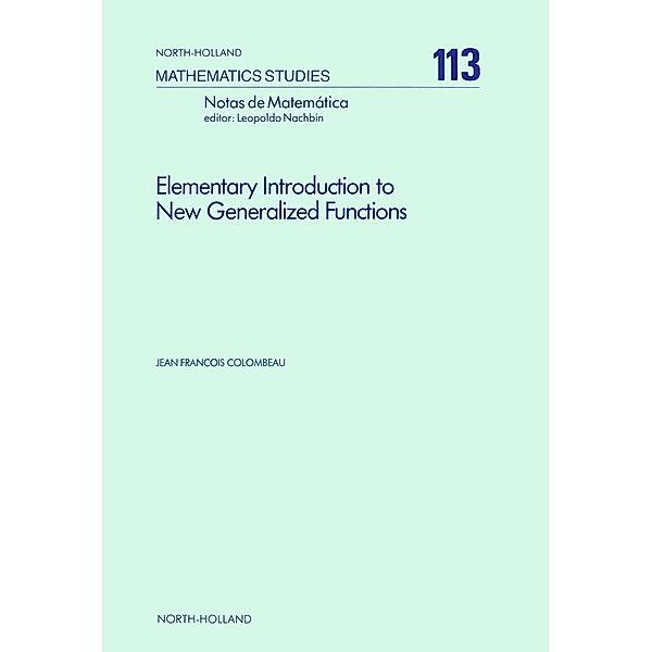 Elementary Introduction to New Generalized Functions, J. F. Colombeau