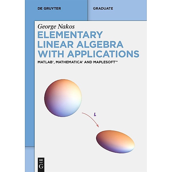 Elementary Linear Algebra with Applications, George Nakos