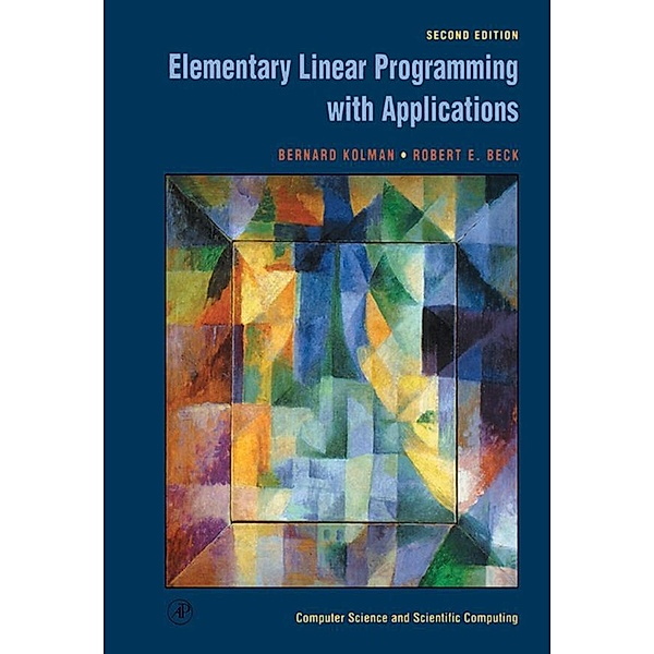Elementary Linear Programming with Applications, Bernard Kolman, Robert E. Beck