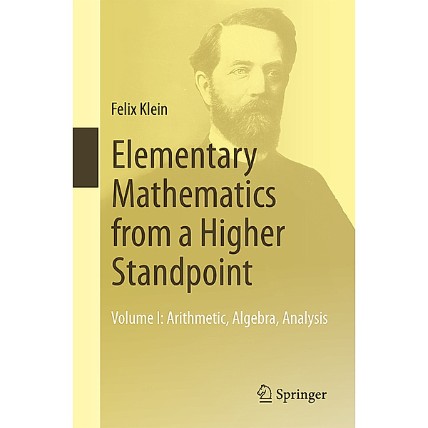 Elementary Mathematics from a Higher Standpoint.Vol.1, Felix Klein