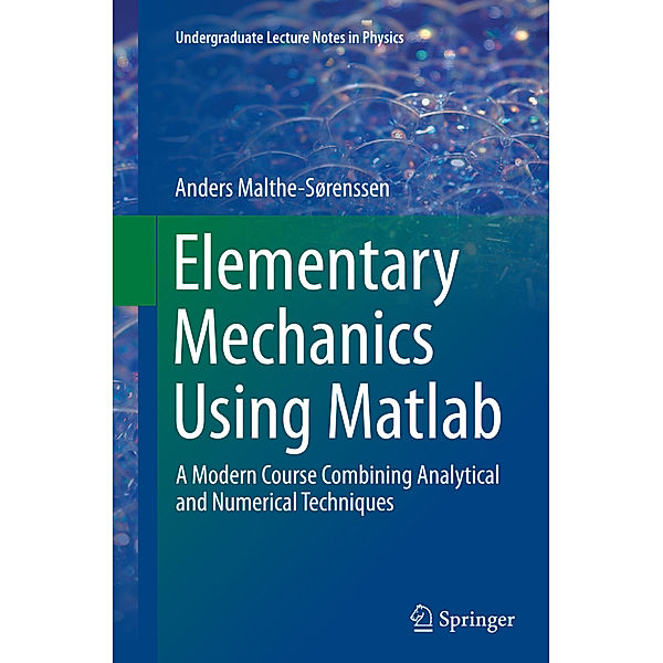 Elementary Mechanics Using Matlab, Anders Malthe-Sorenssen
